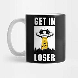 Get In Loser Funny Alien Mug